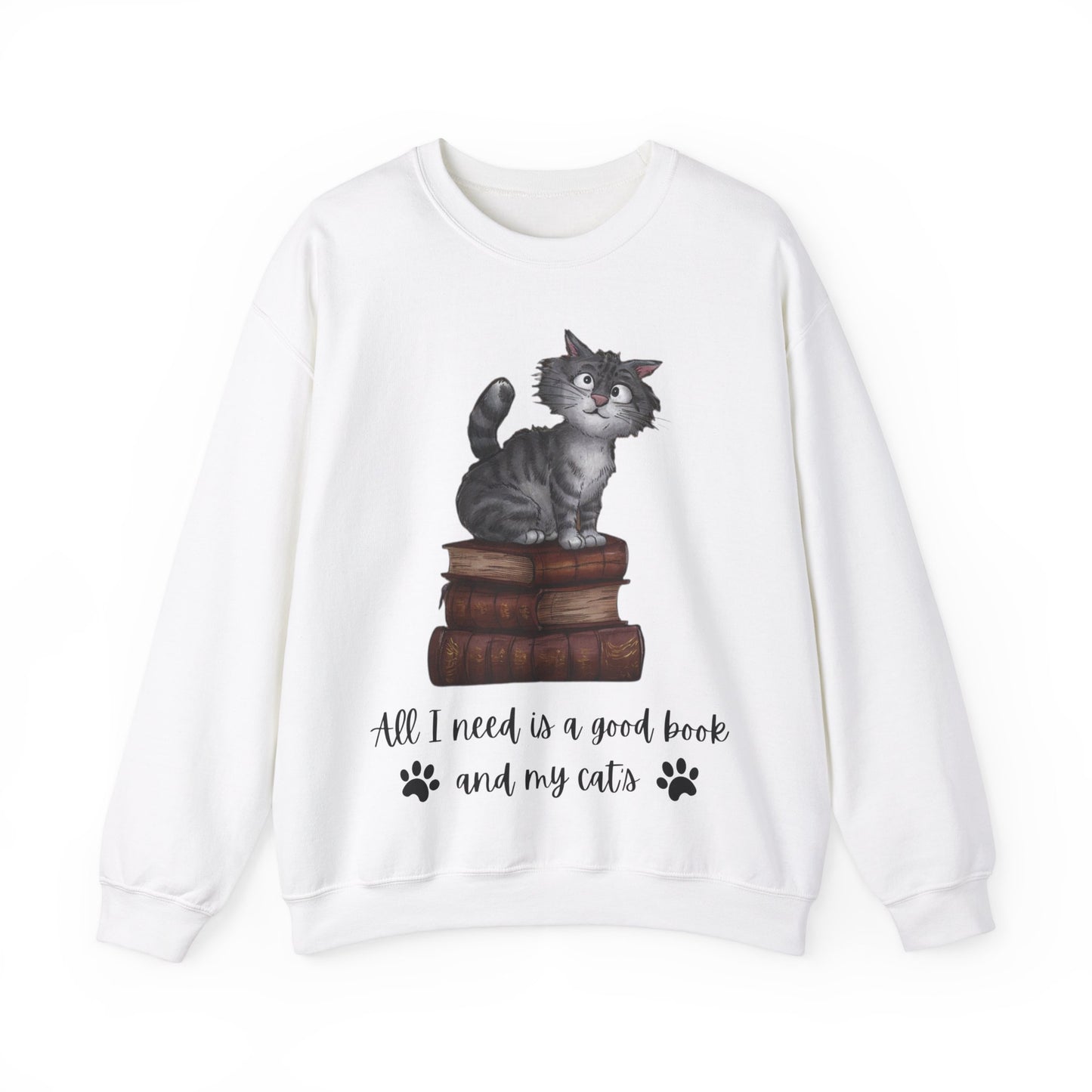 Unisex 'All I need is a good book and my cats' Sweatshirt