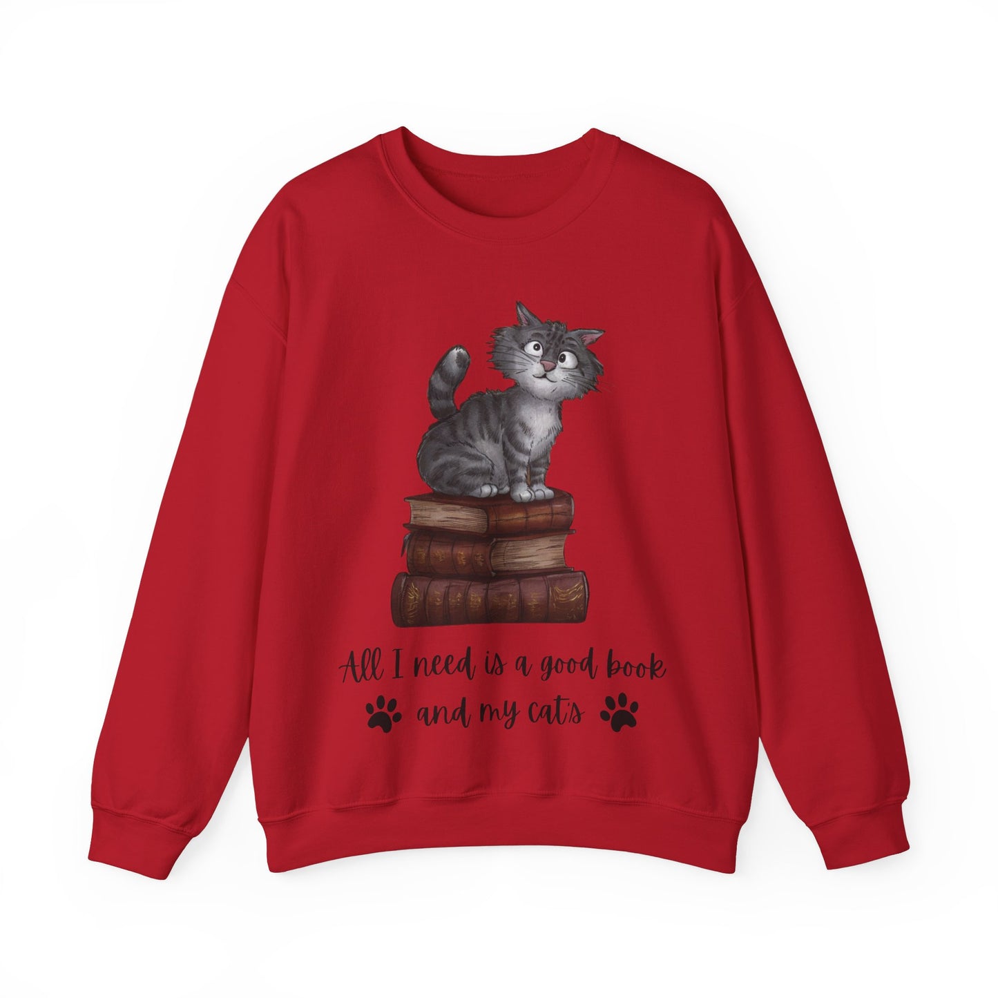 Unisex 'All I need is a good book and my cats' Sweatshirt