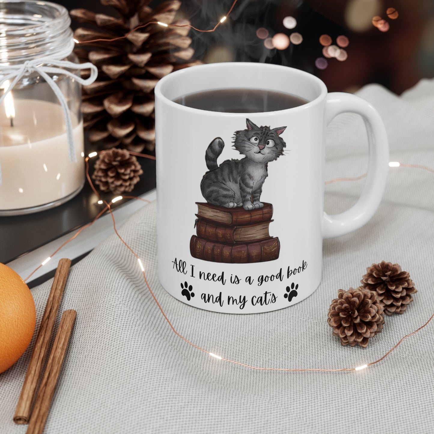 'All I need is a good book and my cats' Mug 11oz