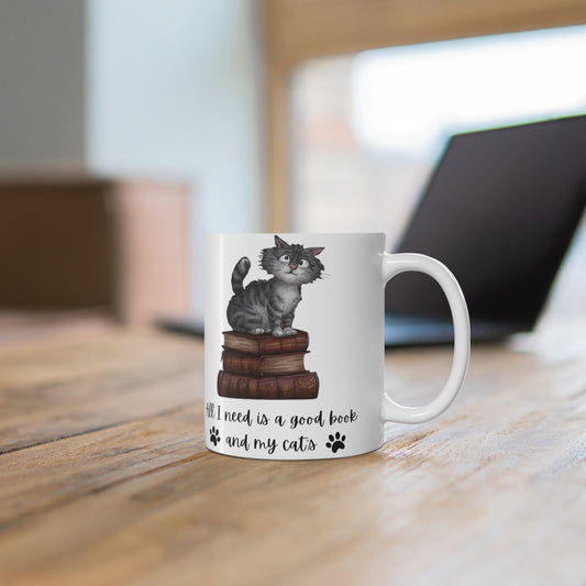 'All I need is a good book and my cats' Mug 11oz