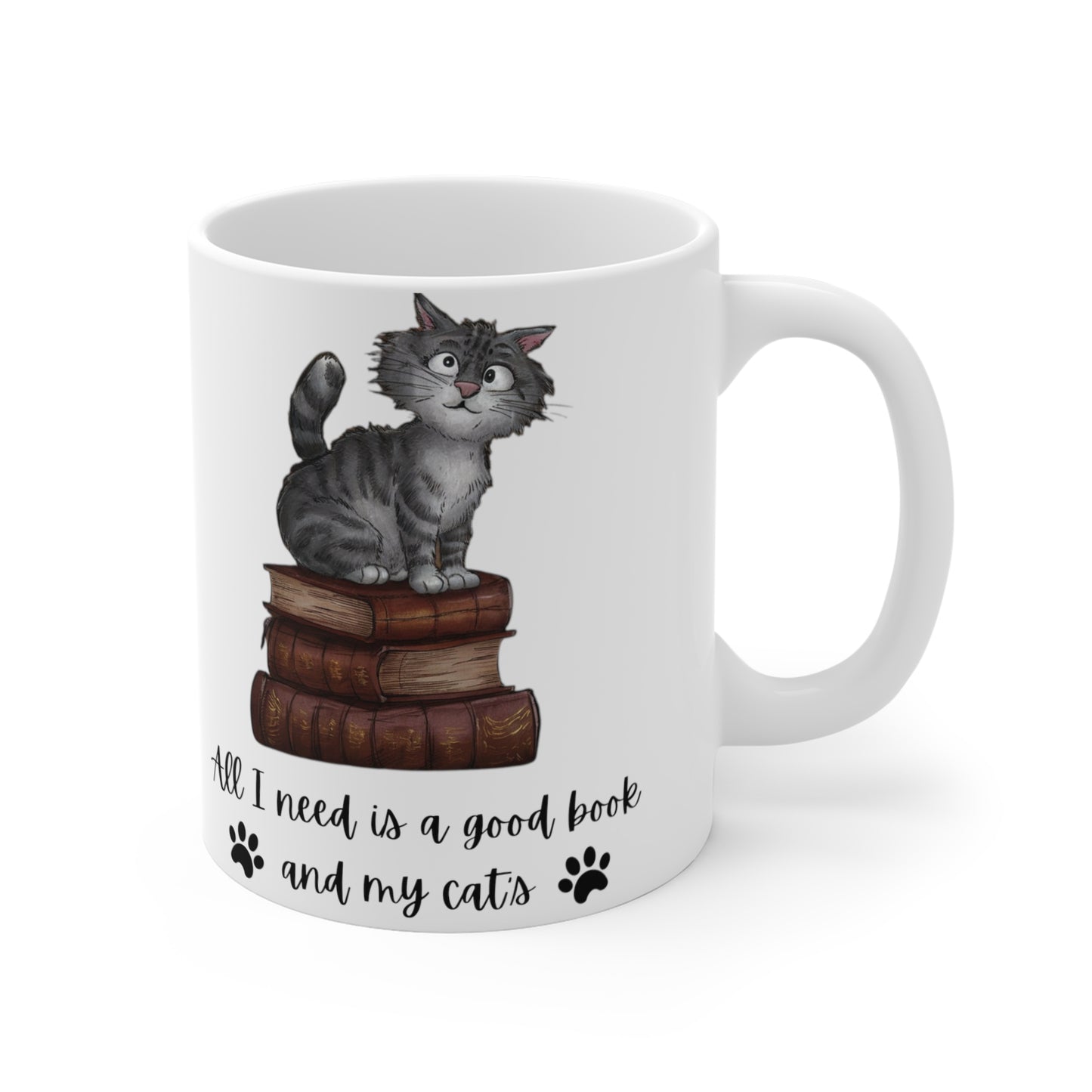 'All I need is a good book and my cats' Mug 11oz